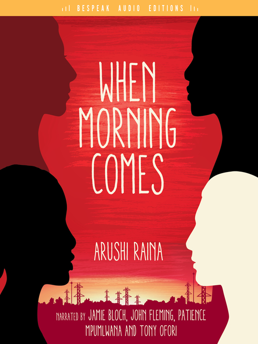 Title details for When Morning Comes by Arushi Raina - Available